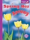 Spring Has Sprung